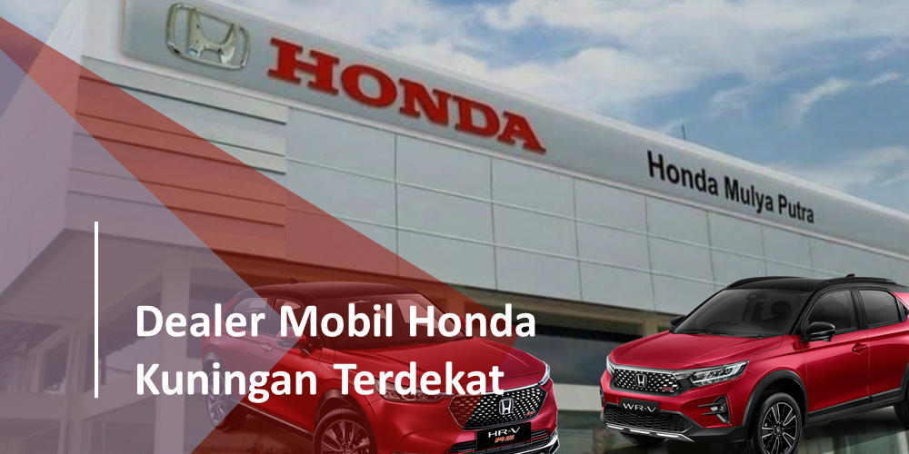 Dealer Mobil Honda Kuningan Terdekat